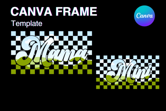 Mama Mini Retro Canva Frame Checkered: A Designer's Guide